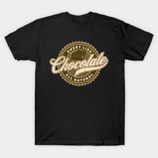 Sweet Like Chocolate T-Shirt